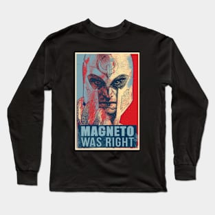 magneto was right Long Sleeve T-Shirt